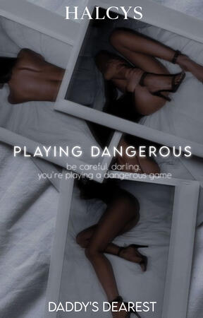 Playing Dangerous